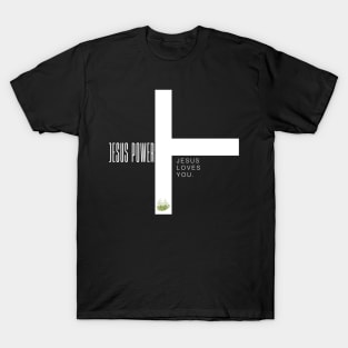 Jesus power t shirt T-Shirt